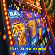 livro bruxa natural pdf gratis